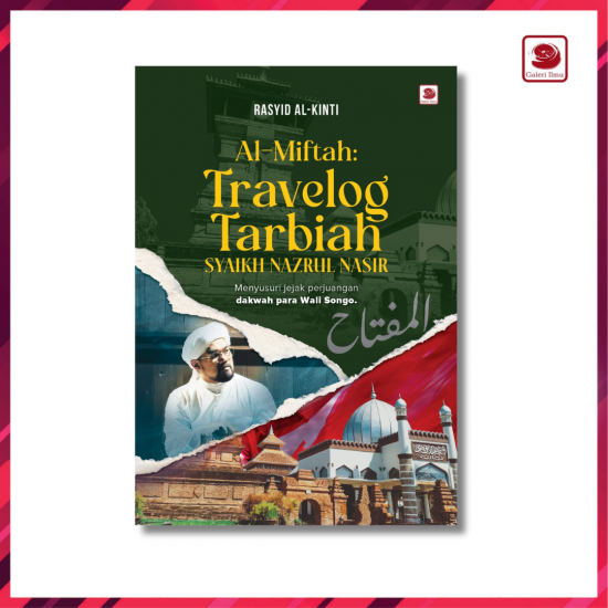 MA1|Al-Miftah: Travelog Tarbiah Syaikh Nazrul Nasir 